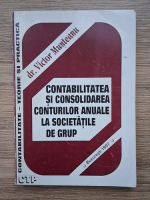 Victor Munteanu - Contabilitatea si consolidarea conturilor anuale la societatile de grup