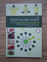 Zhang Jiaofei - The body clock guide. Using traditional chinese medicine for prevention and healthcare