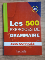 Anne Akyuz - Les 500 exercices de grammaire avec corriges