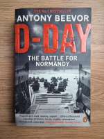 Antony Beevor - D-day. The battle for Normandy