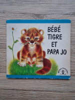 Bebe Tigre et Papa Jo