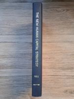 Bradley W. Hall, Ph. D. - The new human capital strategy
