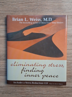 Brian L. Weiss - Eliminating stress, finding inner peace (contine CD)