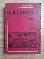 Bucuresti. Materiale de istorie si muzeografie (volumul 8, 1971)