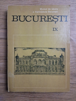 Bucuresti. Materiale de istorie si muzeografie (volumul 9, 1972)
