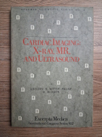Cardiac imaging X-ray, MR and ultrasound