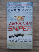 Chris Kyle - American sniper. The autobiography of the most lethal sniper in US military history