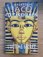 Anticariat: Christian Jacq - Toutankhamon. L'ultime secret