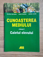 Anticariat: Elena Rotaru - Cunoasterea mediului, clasa I. Caietul elevului