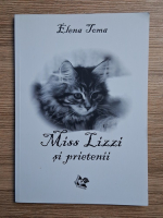 Elena Toma - Miss Lizzi si prietenii