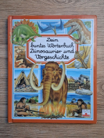 Emilie Beaumont - Dein buntes worterbuch dinosaurier und vorgeschichte