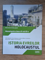 Felicia Waldman, Anca Tudorancea Ciuciu - Istoria evreilor. Holocaustul. Manual pentru clasa a XI-a si a XII-a