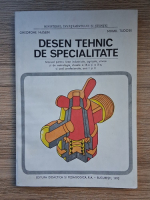 Gheorghe Husein, Mihail Tudose - Desen tehnic de specialitate. Manual pentru licee industriale, agricole, silvice si de metrologie, clasele a IX-a si a X-a, si scoli profesionale, anii I si II