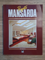 Giuseppe Biondo - Progetto mansarda. Progettare, realizzare e vivere la mansarda