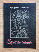 Grigore Stamate - Sipet de inima