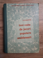 Ioan Corneliu Vasiliu - Trei suite de jocuri populare ardelenesti