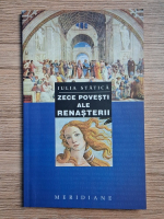 Iulia Statica - Zece povesti ale renasterii