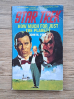 John M. Ford - Star Trek. How much for just the planet?