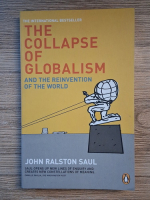 John Ralston Saul - The collapse of globalism and the reinvention of the world