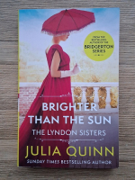Julia Quinn - Brighter than the sun. The Lyndon sisters