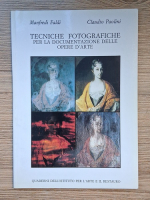 Manfredi Faldi, Claudio Paolini - Tecniche fotografiche per la documentazione delle opere d'arte