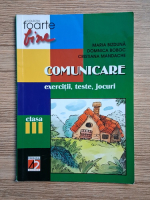 Maria Bizduna - Comunicare, clasa a III-a. Exercitii, teste, jocuri