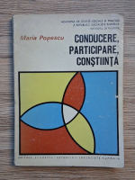 Maria Popescu - Conducere, participare, constiinta