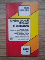 Marie Caroline Carlier - 10 poemes expliques parnasse et symbolisme