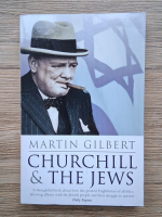 Martin Gilbert - Churchill and the jews