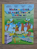 Anticariat: Matematica si explorarea mediului. Manual pentru clasa I, partea I