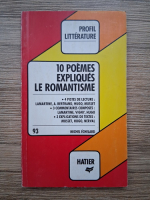 Michel Echelard - 10 poemes expliques le romantisme