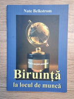 Nate Belkstrom - Biruinta la locul de munca