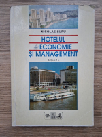 Nicolae Lupu - Hotelul. Economie si management
