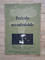Pericole necontrolate. O analiza a efectelor provocate de experientele cu armele atomice si termonucleare