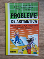 Popa Sisica, Popa Dumitru - Probleme de aritmetica pregatitoare pentru concursuri, admiterea in clasa a V-a si clasele de excelenta