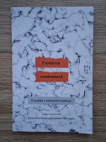 Problema romaneasca. O analiza a rasismului romanesc