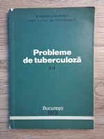 Probleme de tuberculoza (volumul 12)