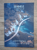 Revista Semnele timpului. Amintirile care ne(re)aprind credinta