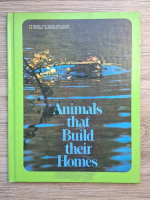 Robert M. McClung - Animals that build their homes