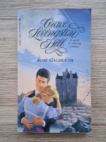 Rose Galbraith - Grace Livingston Hall