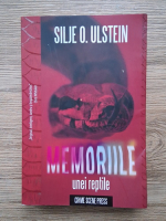 Silje O. Ulstein - Memoriile unei reptile