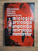 Sorin Bolintineanu - Miologia, artrologia, angiologia si nevrologia membrelor