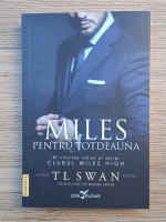 Tl Swan - Clubul Miles High, volumul 5. Miles pentru totdeauna