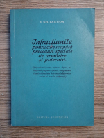 V. Gh. Tarhon - Infractiunile pentru care se aplica proceduri speciale de urmarire si judecata