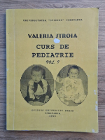 Valeria Stroia - Curs de pediatrie (volumul 1)