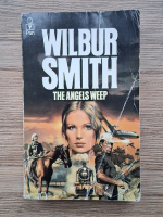 Wilbur Smith - The angels weep
