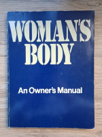 Anticariat: Woman's body. An owner's manual