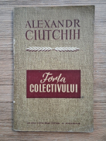 Alexandr Ciutchii - Forta colectivului