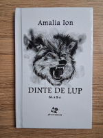 Amalia Ion - Dinte de lup