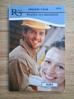 Anticariat: Amanda Clark - Planul lui Shannon